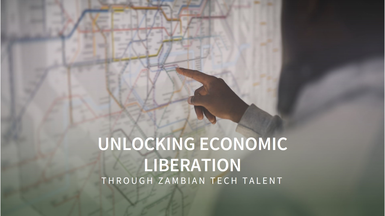 The potential of Zambian Tech Talent is a pathway to economic liberation.